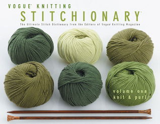 Vogue Knitting Stitchionary Volumen Uno: Knit & Purl: The Ultimate Stitch Diccionario de los Editores de Vogue Knitting Magazine