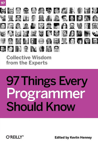 97 cosas que cada programador debe saber: Sabiduría colectiva de los expertos