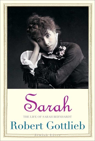 Sarah: La vida de Sarah Bernhardt