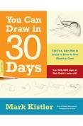 Usted puede dibujar en 30 días: La diversión, manera fácil de aprender a dibujar en un mes o menos