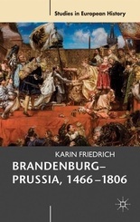 Brandeburgo-Prusia, 1466-1806: La subida de un estado compuesto
