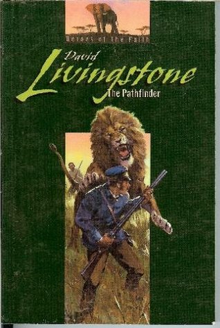 David Livingstone: El Pionero