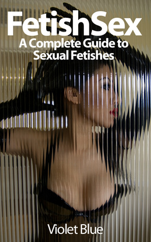 Fetish Sex: Una guía completa para los fetiches sexuales (Kindle Edition)