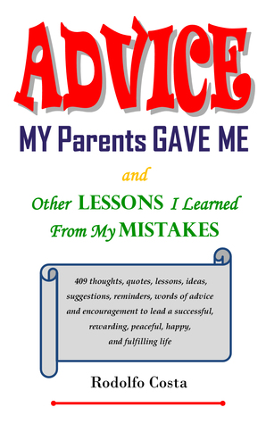 Consejos que mis padres me dieron: y otras lecciones que aprendí de mis errores