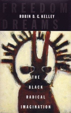 Sueños de la libertad: La imaginación radical negra