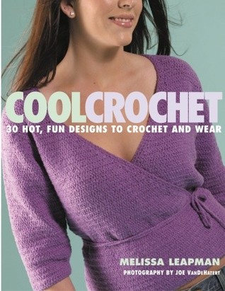 Crochet fresco: 30 diseños calientes, de la diversión a Crochet y desgaste