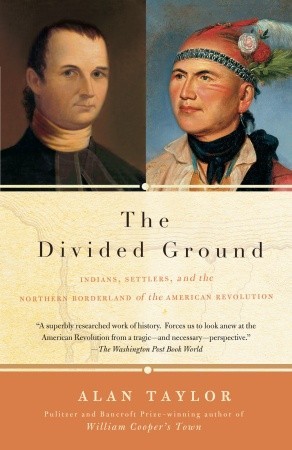 El terreno dividido: los indios, los colonos y la frontera norte de la revolución americana