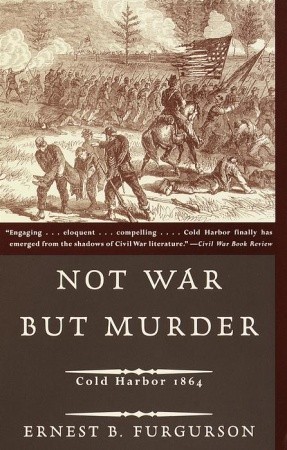 No la guerra pero el asesinato: Cold Harbor 1864
