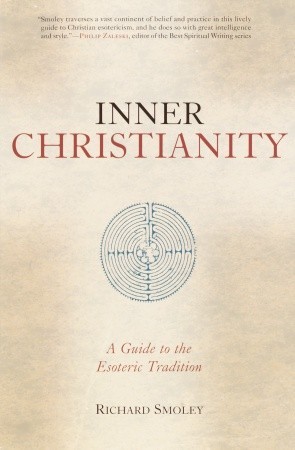 El cristianismo interior: una guía de la tradición esotérica