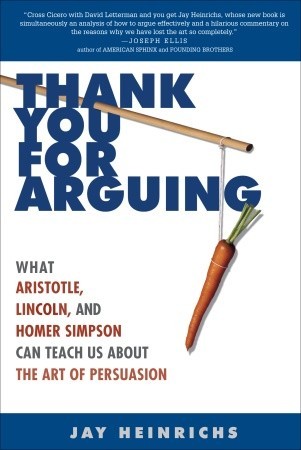 Gracias por discutir: Lo que Aristóteles, Lincoln y Homer Simpson nos pueden enseñar sobre el arte de la persuasión