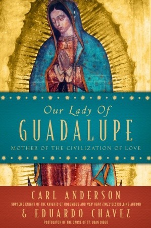 Nuestra Señora de Guadalupe: Madre de la Civilización del Amor