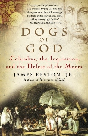 Perros de Dios: Colón, la Inquisición y la Derrota de los Moros