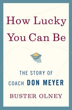 Qué suerte puede ser: La historia del entrenador Don Meyer