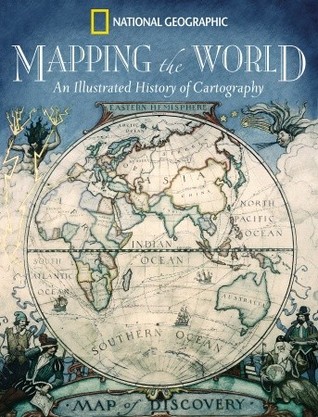 Mapeando el mundo: una historia ilustrada de la cartografía