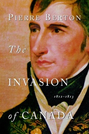 La invasión de Canadá: 1812-1813