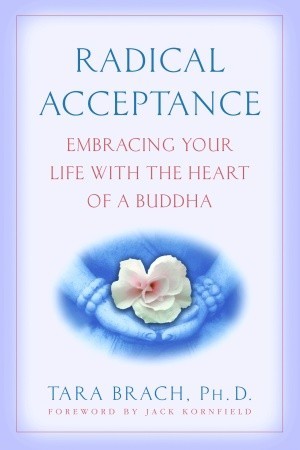 Aceptación radical: Abrazando su vida con el corazón de un Buda