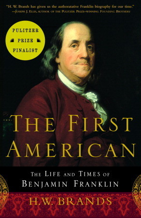 El primer americano: La vida y los tiempos de Benjamin Franklin