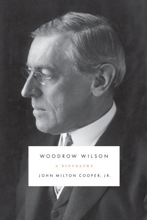 Woodrow Wilson: Una biografía