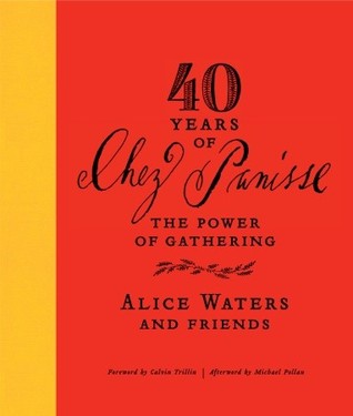 40 años de Chez Panisse: El poder de la reunión