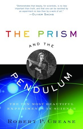 El Prisma y el Péndulo: Los Diez Más Bellos Experimentos en Ciencia
