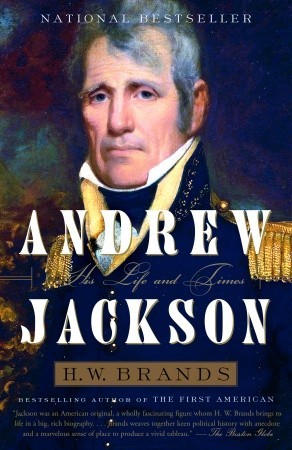 Andrew Jackson: su vida y sus tiempos