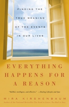 Todo sucede por una razón: Encontrar el verdadero significado de los acontecimientos en nuestras vidas