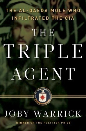 El Triple Agente: El Mole de Al Qaeda que Infiltró a la CIA