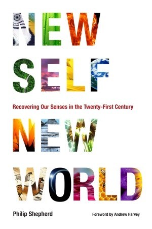 Nuevo Ser, Nuevo Mundo: Recuperando Nuestros Sentidos en el Siglo XXI