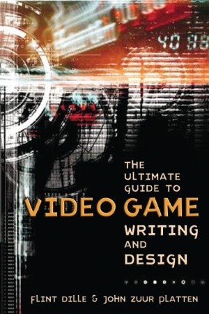 La última guía para la escritura y el diseño del videojuego