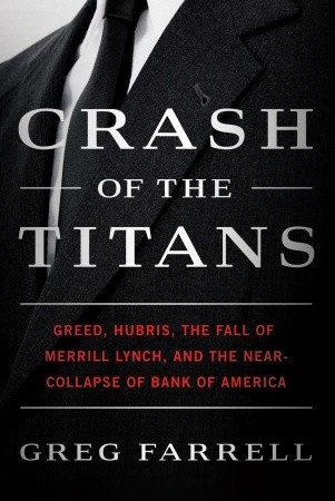 Crash of the Titans: La avaricia, Hubris, la caída de Merrill Lynch y el cercano colapso de Bank of America