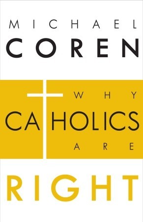 Por qué los católicos tienen razón