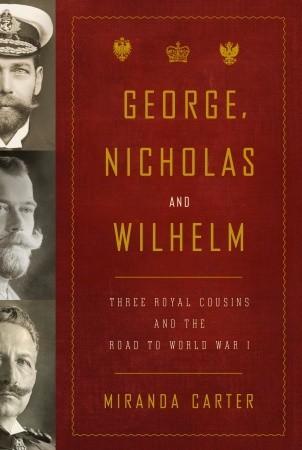 George, Nicholas y Wilhelm: Tres primos reales y el camino a la Primera Guerra Mundial