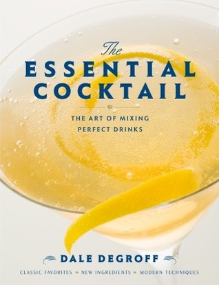 El cóctel esencial: El arte de mezclar bebidas perfectas