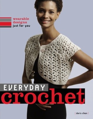 Everyday Crochet: Diseños Wearable sólo para usted