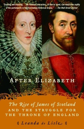 Después de Elizabeth: El levantamiento de James de Escocia y la lucha por el trono de Inglaterra