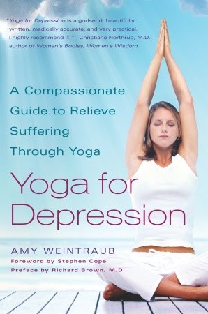 Yoga para la depresión: Una guía compasiva para aliviar el sufrimiento a través del yoga