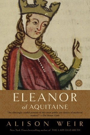 Eleanor de Aquitania: una vida