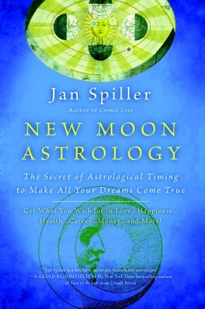 Astrología de Luna Nueva: Utilizar los días de poder de la Luna Nueva para cambiar y revitalizar su vida