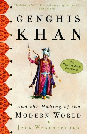 Genghis Khan y la creación del mundo moderno