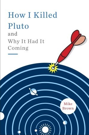 Cómo maté a Plutón y por qué lo había venido