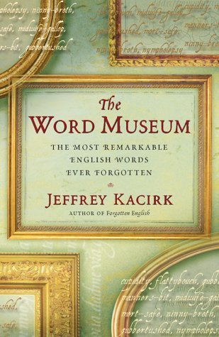 El Museo de la Palabra: Las palabras inglesas más notables nunca olvidadas