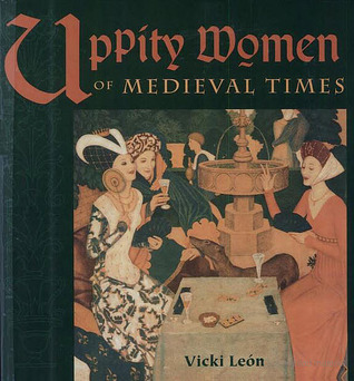 Uppity mujeres de tiempos medievales