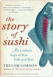 La historia de Sushi: Una Saga improbable de pescado crudo y arroz