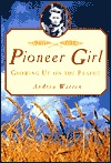 Pioneer Girl: Creciendo en la pradera