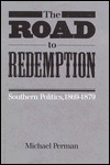 El Camino a la Redención: Southern Politics, 1869-1879