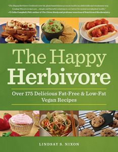 The Happy Herbivore Cookbook: Más de 175 deliciosas grasas y baja en grasa Vegan recetas