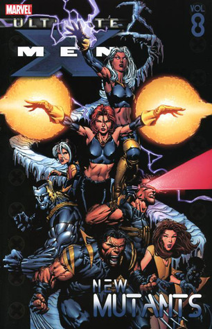 Ultimate X-Men, Volumen 8: Nuevos Mutantes