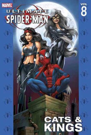 Ultimate Spider-Man, Volumen 8: Gatos y Reyes