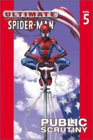 Ultimate Spider-Man, Volumen 5: Escrutinio público