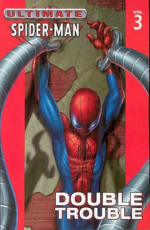 Ultimate Spider-Man, Volumen 3: Doble problema